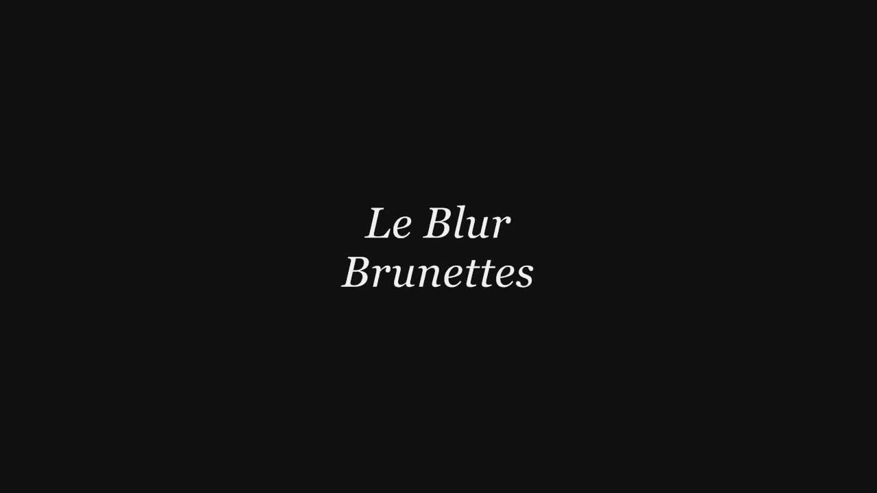 Le Blur Brunettes ficken dunkel und verwegen herum #1